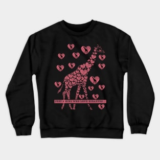 Just a Girl Who Loves giraffes.... Crewneck Sweatshirt